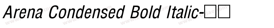 Arena Condensed Bold Italic字体转换